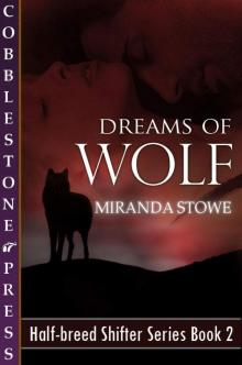Dreams of Wolf [Half-breed Shifter Series Book 2] Read online