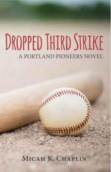 Dropped Third Strike (Portland Pioneers #1) Read online