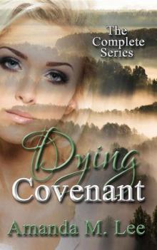 Dying Covenant: The Complete Series Read online