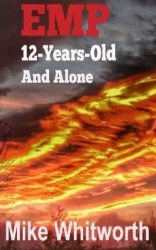 EMP (Book 3): 12 Years Old and Alone Read online