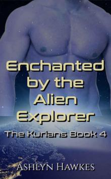 Enchanted by the Alien Explorer Read online