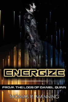 Energize (From the Logs of Daniel Quinn Book 1) Read online