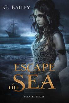 Escape the Sea (Saved by Pirates Book 1)