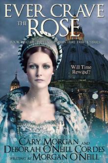 Ever Crave the Rose (The Elizabethan Time Travel Series Book 3) Read online