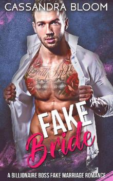 Fake Bride: A Billionaire Boss Fake Marriage Romance Read online