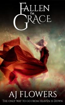 Fallen to Grace (Celestial Downfall Book 1) Read online