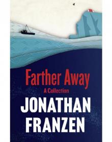 Farther Away: Essays Read online