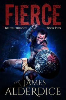 FIERCE: A Heroic Fantasy Adventure (BRUTAL TRILOGY Book 2) Read online