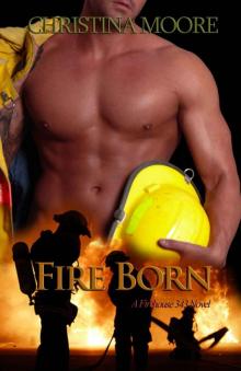 Fire Born (Firehouse 343) Read online
