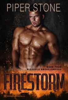 Firestorm (Missoula Smokejumpers Book 4) Read online