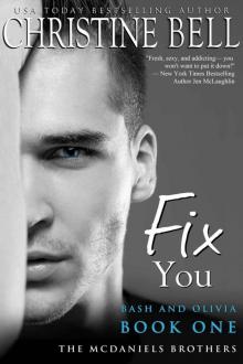 Fix You, Bash and Olivia Book One Read online