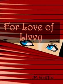 For Love of Livvy Read online