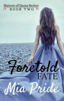 Foretold Fate (Sisters of Danu Series Book 2) Read online