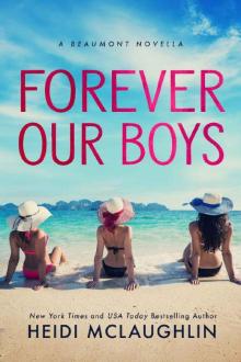 Forever Our Boys: A Beaumont Novella Read online