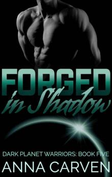 Forged in Shadow (Dark Planet Warriors Book 5) Read online