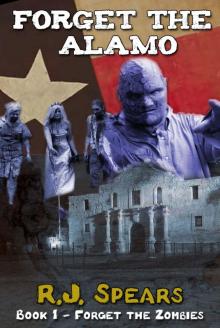 Forget the Alamo: A Zombie Novella Read online