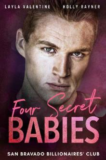 Four Secret Babies - A Second Chance Billionaire Romance (San Bravado Billionaires' Club Book 7) Read online