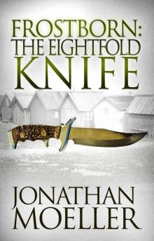 Frostborn: The Eightfold Knife Read online