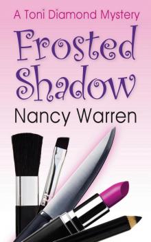 Frosted Shadow - A Toni Diamond Mystery Read online