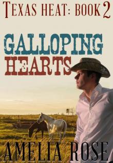 Galloping Hearts (Contemporary Cowboy Romance) (Texas Heat series: Book 2, Mitchell and Moira's story) Read online