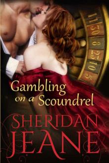 Gambling on a Scoundrel Read online