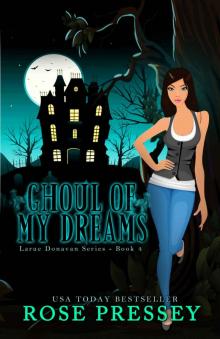 Ghoul of My Dreams (Larue Donavan Series Book 4) Read online