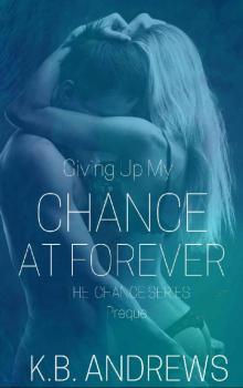Giving Up My Chance at Forever_Prequel Read online