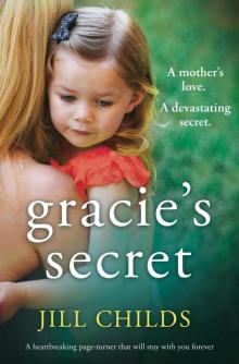 Gracie’s Secret_A heartbreaking page-turner that will stay with you forever Read online