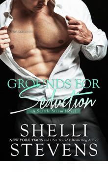 Grounds for Seduction (Seattle Steam) Read online