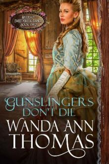 Gunslingers Don't Die: A Sweet Historical Western Romance (Brides of Sweet Creek Ranch Book 2) Read online
