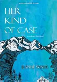 Her Kind of Case: A Lee Isaacs, Esq. Novel Read online