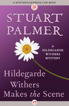 Hildegarde Withers Makes the Scene Read online