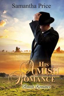 His Amish Romance: Amish Romance (Seven Amish Bachelors Book 2) Read online