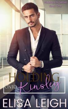 Holding Onto Kinsley Read online