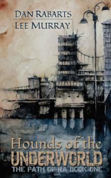 Hounds of the Underworld (The Path of Ra Book 1) Read online