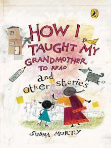 How I Taught My Grand Mother to Read and Other Stories Read online