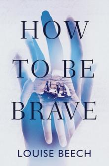 How To Be Brave Read online