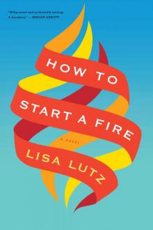 How to Start a Fire Read online