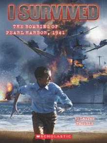 I Survived #4: I Survived the Bombing of Pearl Harbor, 1941 Read online