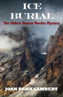 ICE BURIAL: The Oldest Human Murder Mystery (The Mother People Series Book 3) Read online