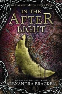 In the Afterlight (The Darkest Minds series) Read online