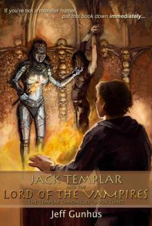 Jack Templar And The Lord Of The Vampires (The Templar Chronicles) Read online