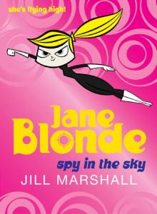 Jane Blonde: Spy in the Sky Read online