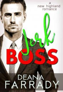 Jerk Boss: A New Highland Romance Read online