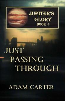 Jupiter's Glory Book 4: Just Passing Through Read online