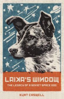 Laika's Window Read online