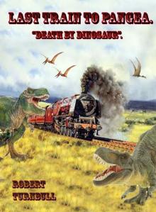 Last Train to Pangea:  Death by Dinosaur Read online