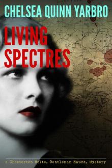 Living Spectres: a Chesterton Holte, Gentleman Haunt Mystery