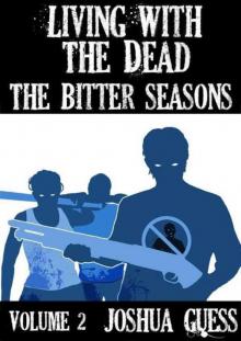 Living With the Dead: The Bitter Seasons Read online
