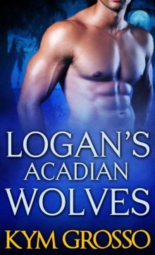Logan's Acadian Wolves Read online